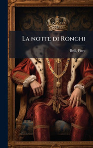 La notte di Ronchi - (Hardback or Cased Book) La notte di Ronchi - (Hardback or Cased Book)