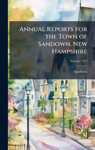 Annual Reports for the Town of Sandown, New Hampshire