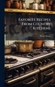 Favorite Recipes From Country Kitchens - (Hardback or Cased Book) Favorite Recipes From Country Kitchens - (Hardback or Cased Book)