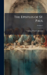 The Epistles of St. Paul - (Hardback or Cased Book) The Epistles of St. Paul - (Hardback or Cased Book)