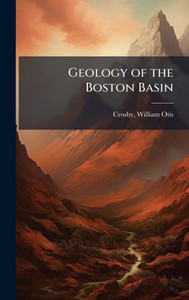 Geology of the Boston Basin - (Hardback or Cased Book)