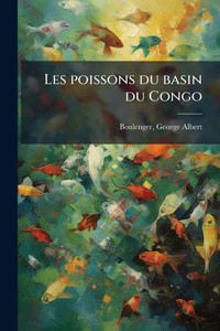 Les poissons du basin du Congo - (Paperback or Softback) Les poissons du basin du Congo - (Paperback or Softback)