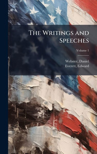 The Writings and Speeches - (Hardback or Cased Book) The Writings and Speeches - (Hardback or Cased Book)