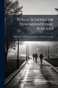 Public Schools or Denominational Schools - (Paperback or Softback)