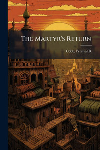 The Martyr's Return - (Paperback or Softback)