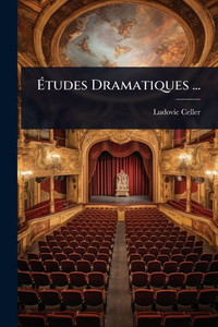 Études Dramatiques ... - (Paperback or Softback) Études Dramatiques ... - (Paperback or Softback)