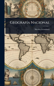 GeografÃ-a Nacional - (Hardback or Cased Book) GeografÃ-a Nacional - (Hardback or Cased Book)