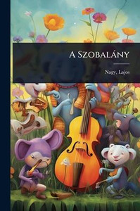 A Szobalàny - (Paperback or Softback) A Szobalàny - (Paperback or Softback)