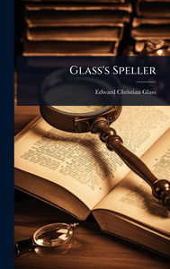 Glass's Speller - (Hardback or Cased Book)