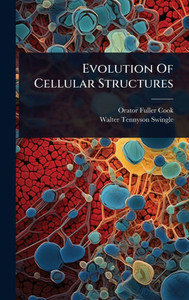 Evolution Of Cellular Structures - (Hardback or Cased Book) Evolution Of Cellular Structures - (Hardback or Cased Book)