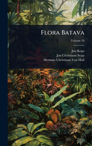 Flora Batava - (Hardback or Cased Book)