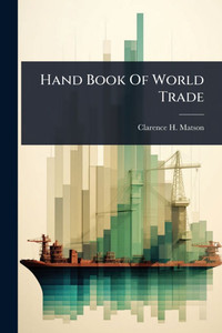 Hand Book Of World Trade - (Paperback or Softback) Hand Book Of World Trade - (Paperback or Softback)