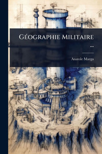 GÃ(c)ographie Militaire ... - (Paperback or Softback)