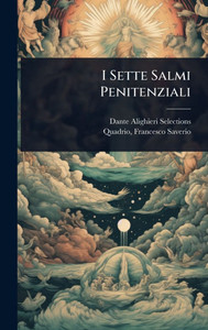 I Sette Salmi Penitenziali - (Hardback or Cased Book) I Sette Salmi Penitenziali - (Hardback or Cased Book)