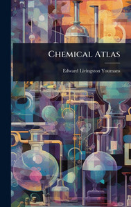 Chemical Atlas - (Hardback or Cased Book) Chemical Atlas - (Hardback or Cased Book)