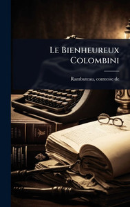 Le Bienheureux Colombini - (Hardback or Cased Book)