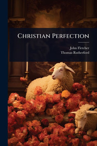 Christian Perfection - (Paperback or Softback)