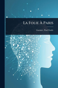 La Folie À Paris - (Paperback or Softback) La Folie À Paris - (Paperback or Softback)