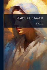 Amour De Marie - (Paperback or Softback) Amour De Marie - (Paperback or Softback)