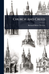 Church And Creed - (Paperback or Softback) Church And Creed - (Paperback or Softback)