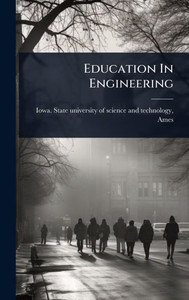 Education In Engineering - (Hardback or Cased Book) Education In Engineering - (Hardback or Cased Book)