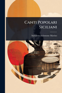 Canti Popolari Siciliani - 9781024492514 Canti Popolari Siciliani - 9781024492514