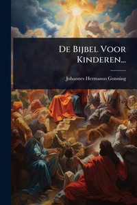 De Bijbel Voor Kinderen... - (Paperback or Softback)