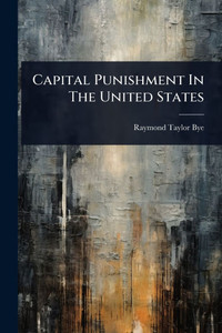 Capital Punishment In The United States - (Paperback or Softback) Capital Punishment In The United States - (Paperback or Softback)