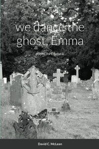We Dance The Ghost, Emma We Dance The Ghost, Emma