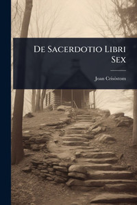 De Sacerdotio Libri Sex - (Paperback or Softback)
