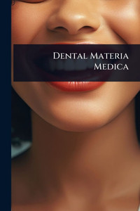 Dental Materia Medica - (Paperback or Softback) Dental Materia Medica - (Paperback or Softback)