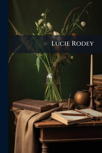 Lucie Rodey - (Paperback or Softback) Lucie Rodey - (Paperback or Softback)