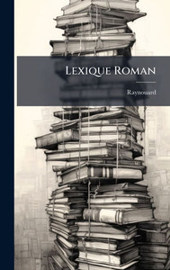 Lexique Roman - (Hardback or Cased Book)
