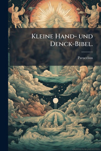 Kleine Hand- und Denck-Bibel. - (Paperback or Softback)