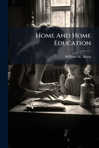 Home And Home Education - (Paperback or Softback) Home And Home Education - (Paperback or Softback)