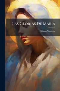 Las Glorias De MarÃ-a - (Paperback or Softback)