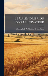 Le Calendrier Du Bon Cultivateur - (Hardback or Cased Book)