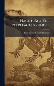 Nachträge Zur Petrefactenkunde... - (Hardback or Cased Book)