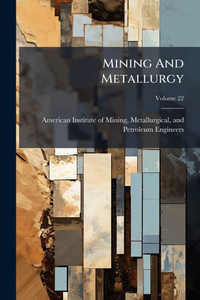 Mining And Metallurgy - (Paperback or Softback) Mining And Metallurgy - (Paperback or Softback)
