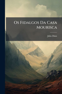 Os Fidalgos Da Casa Mourisca - (Paperback or Softback) Os Fidalgos Da Casa Mourisca - (Paperback or Softback)