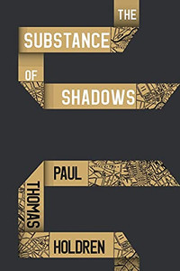 The Substance Of Shadows The Substance Of Shadows