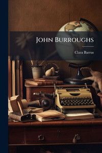 John Burroughs - (Paperback or Softback)