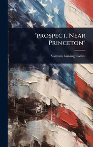 "prospect, Near Princeton" - (Hardback or Cased Book) "prospect, Near Princeton" - (Hardback or Cased Book)