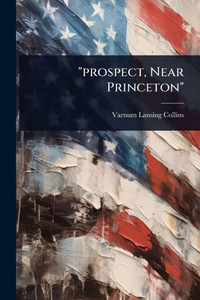 "prospect, Near Princeton" - (Paperback or Softback) "prospect, Near Princeton" - (Paperback or Softback)