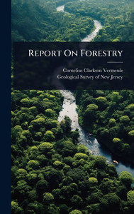 Report On Forestry - (Hardback or Cased Book) Report On Forestry - (Hardback or Cased Book)