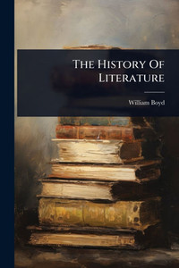 The History Of Literature - (Paperback or Softback) The History Of Literature - (Paperback or Softback)