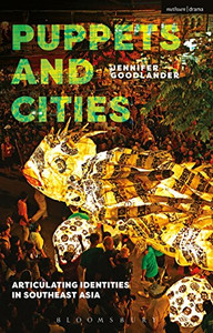 Puppets and Cities: Articulating Identities in Southeast Asia Puppets and Cities: Articulating Identities in Southeast Asia