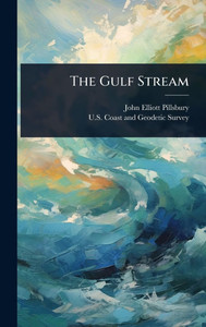 The Gulf Stream - (Hardback or Cased Book) The Gulf Stream - (Hardback or Cased Book)