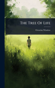 The Tree Of Life - (Hardback or Cased Book) The Tree Of Life - (Hardback or Cased Book)