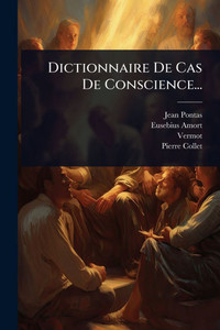 Dictionnaire De Cas De Conscience... - (Paperback or Softback) Dictionnaire De Cas De Conscience... - (Paperback or Softback)